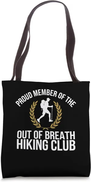 Proud Member of the No Breath Hiking Club Hiker Tote Bag
